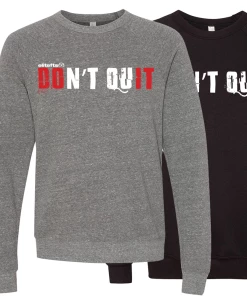 Elitefts Don't Quit Crewneck Sweatshirt